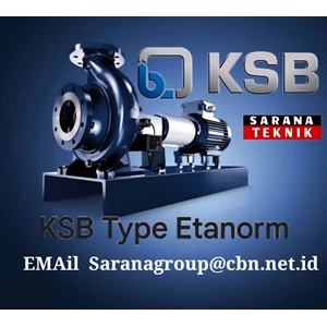 KSB CENTRIFUGAL PUMP TYPE ETANORM – PT. SARANA TEKNIK PUMP