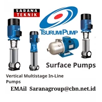 TSURUMI VERTICAL MULTISTAGE IN-LINE PUMPS PT. SARANA TEKNIK