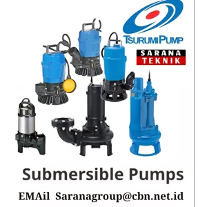 SUBMERSIBLE PUMP TSURUMIPUMP PT. SARANA TEKNIK